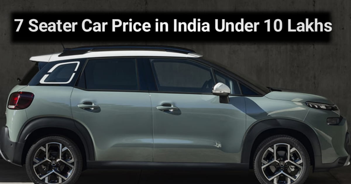 7 Seater Car Price in India Under 10 Lakhs.